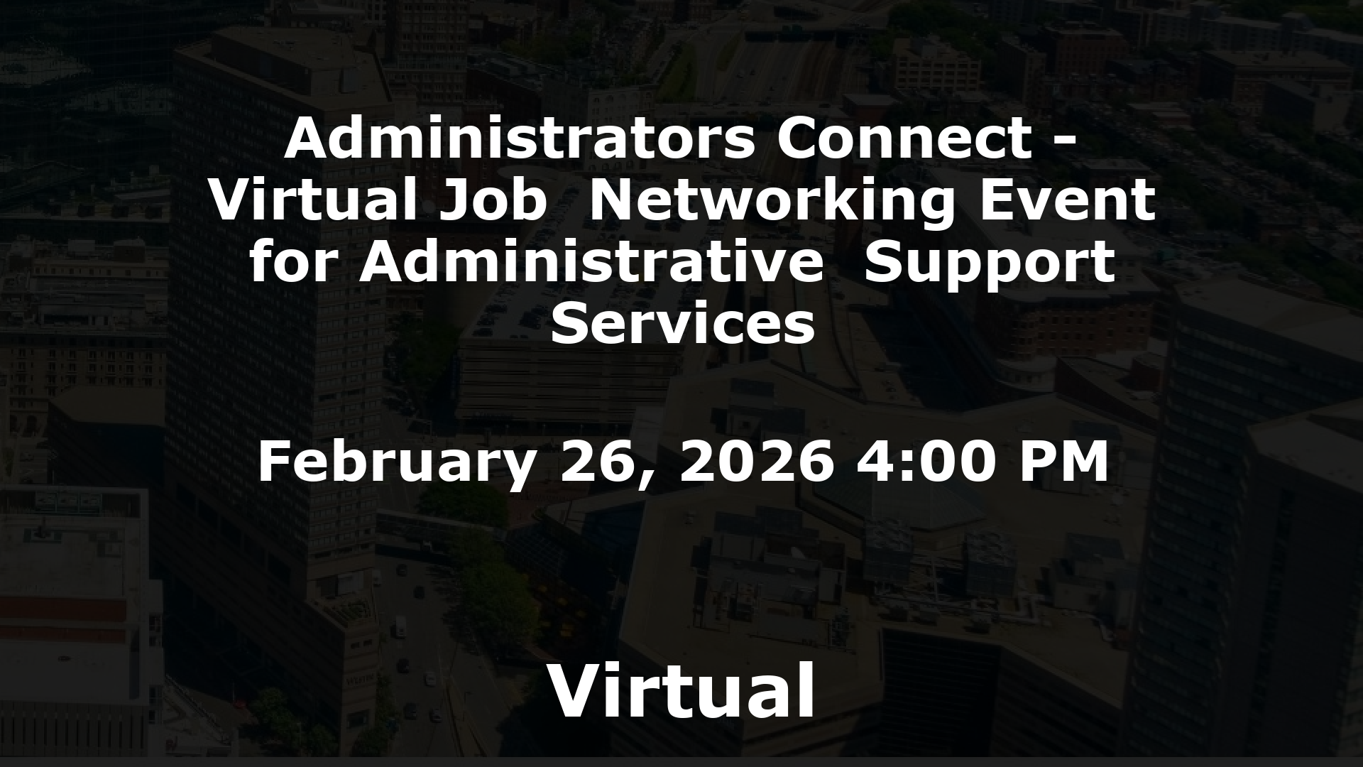 Administrators Connect - Virtual Job  Networking Event for Administrative  Support Services event image
